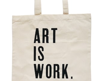 ART IS WORK - Natural Canvas Tote