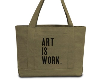 ART IS WORK - Jumbo Boat Tote (Khaki Green)