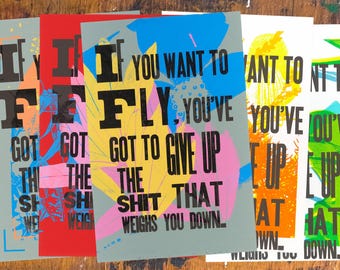 Si quieres volar, tienes que renunciar a todo lo que te pesa (Monoimpresión/Risografía o Serigrafía + Tipografía)