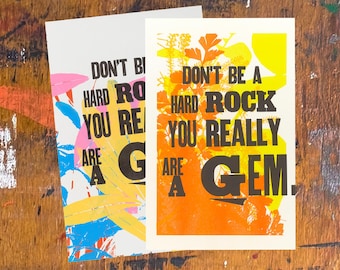 No seas una roca dura cuando en realidad eres una joya (Monoimpresión / Risografía o Serigrafía + Tipografía)