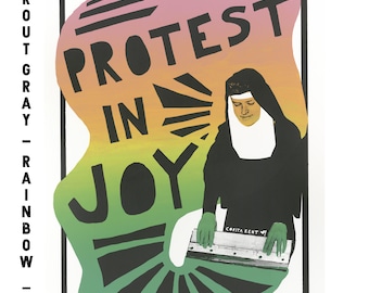 Protest in Joy - Corita Kent Inspired 19x25 Hand Pulled Screen Printed Posters (Multiple Colors) - 50% Profit Donated