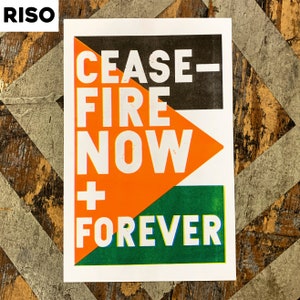 Palestine Posters: Ceasefire Now Forever / Free Palestine Hand Pulled Screen Print Riso 100% Donated to PCRF image 5