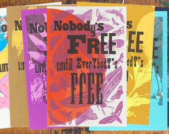 Nadie es libre hasta que todos seamos libres (Monoimpresión, serigrafía y tipografía)
