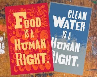 La alimentación es un derecho humano / El agua potable... (Serigrafía) (100% de los beneficios donados)