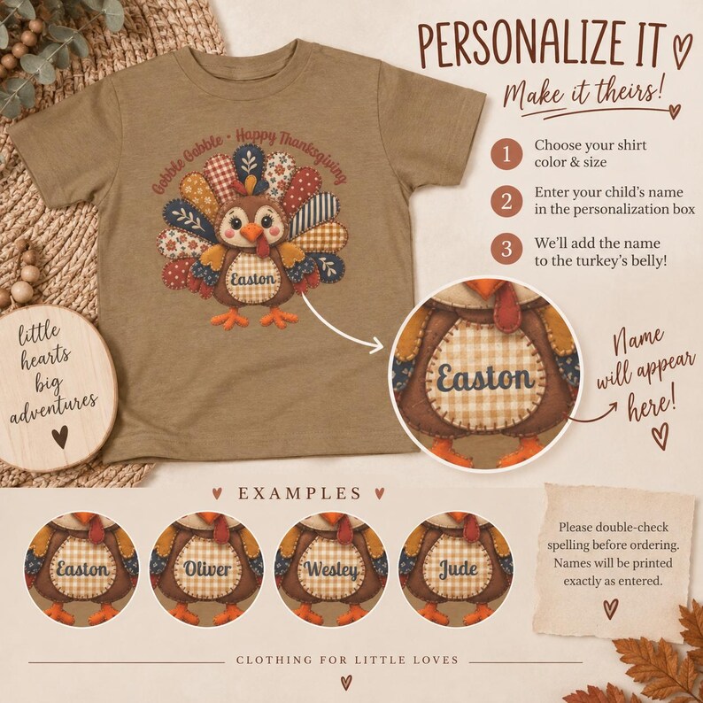 May include: A tan short-sleeved t-shirt featuring a graphic of a turkey with patterned feathers and the text Gobble Gobble Happy Thanksgiving. The turkey's belly displays the name Easton. Includes instructions for personalization and name examples.