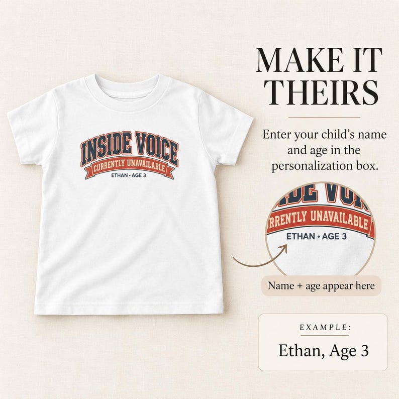 May include: A white short-sleeved t-shirt featuring the text INSIDE VOICE CURRENTLY UNAVAILABLE in dark blue and orange lettering, with the personalized text ETHAN AGE 3 printed below in a banner design on the front of the garment.