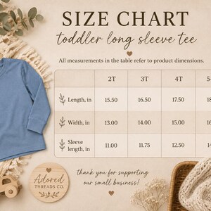 May include: A size chart for a toddler long sleeve tee in blue. The chart lists lengths, widths, and sleeve lengths in inches for sizes 2T, 3T, 4T, and 5-6T. Text includes 'SIZE CHART', 'toddler long sleeve tee', and 'Adored Threads Co.'