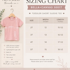 May include: A pink toddler short sleeve tee on a hanger with a sizing chart for Bella+Canvas 3001T. The chart lists sizes 2T through 5T with corresponding width and length measurements in inches. Text includes Adored Threads Co. and product details.