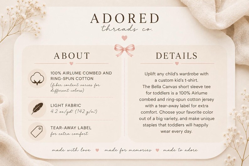 May include: An informational graphic for Adored Threads Co. featuring product details for a toddler t-shirt. It lists 100% Airlume combed and ring-spun cotton, light fabric at 4.2 oz/yd&sup2;, and a tear-away label. The text describes a short sleeve jersey tee.