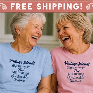 Vintage Friends Shirt, Slightly Worn But Still Making Questionable Decisions Tee