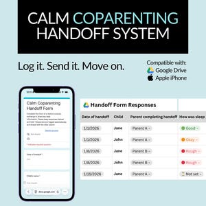May include: A digital interface for a calm coparenting handoff system. The image shows a smartphone displaying a form, and a table with handoff data. The text reads "Log it. Send it. Move on."