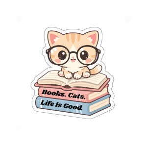 Books Cats Life Is Good sticker | Die-Cut Sticker image 1
