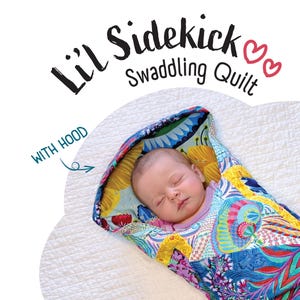 Li'l Sidekick Swaddling Baby Quilt Pattern Gift for baby shower PDF Download