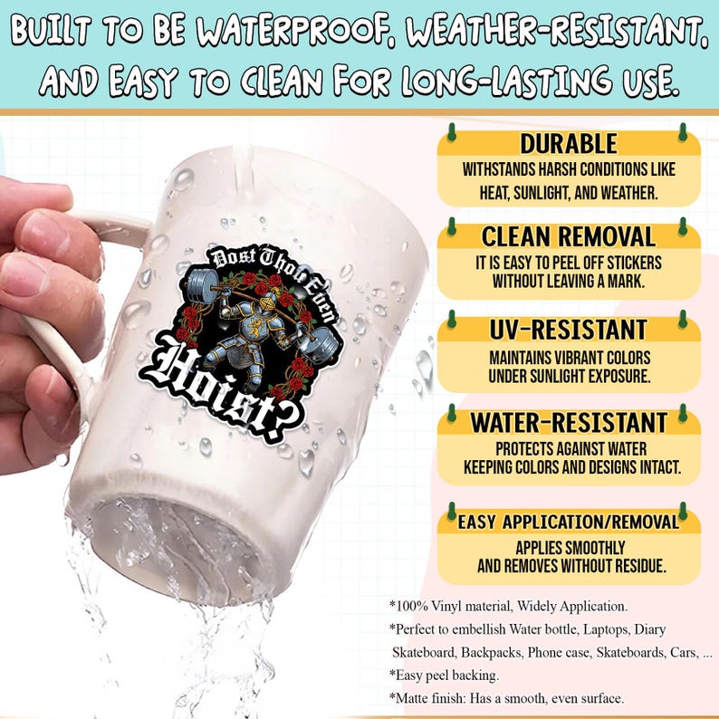 May include: White ceramic mug with a sticker featuring a knight lifting weights, with the text "Bost Thou Even Hoist?". The mug is labeled as waterproof, weather-resistant, and easy to clean. Additional text describes the sticker's durability, clean removal, and UV and water resistance.