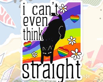I Can't Even Think Straight Sticker Funny Lesbian LGBTQ Cat Pride Ally Decal Retro For Water Bottle, Laptop