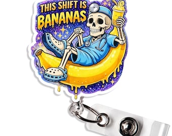 This Shift is Bananas Retractable Badge Reel Funny Skeleton Nurse Crazy Work Nursing Healthcare ID Holder Gift for Nurse Teacher