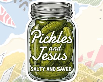 Pickles And Jesus Salty And Saved Sticker Funny Christian Religious Faith Decal For Water Bottle, Laptop
