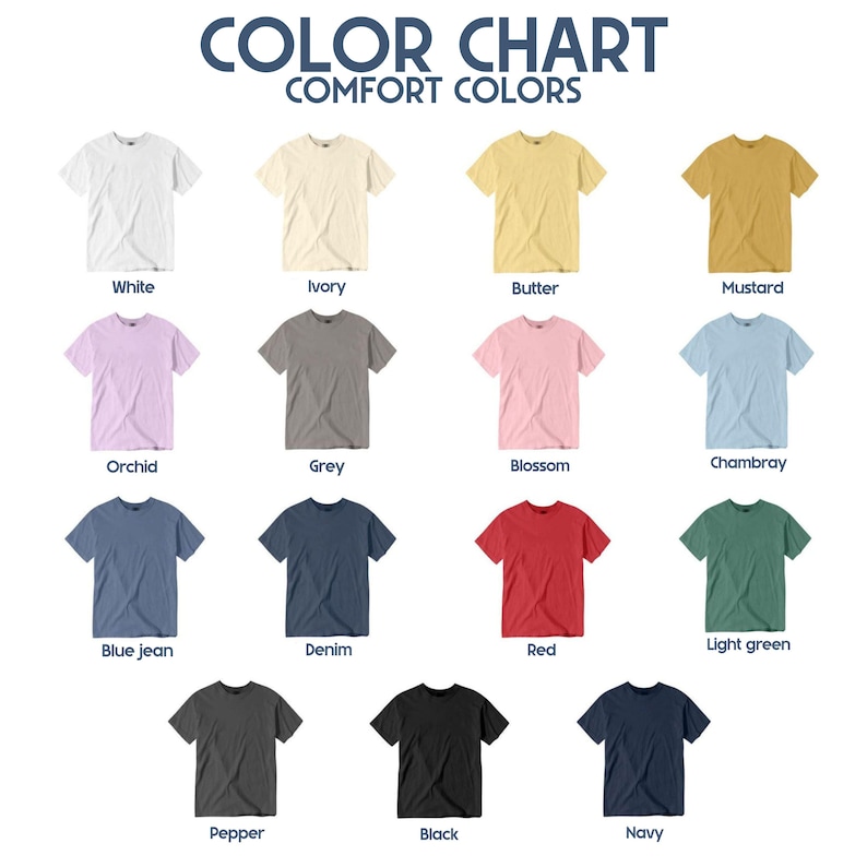 Puede incluir: Una carta de colores que muestra camisetas Comfort Colors en varios tonos. Las camisetas est&aacute;n dispuestas en una cuadr&iacute;cula, con colores como blanco, marfil, mantequilla, mostaza, orqu&iacute;dea, gris, flor, chambray, azul vaquero, mezclilla, rojo, verde claro, pimienta, negro y marino.