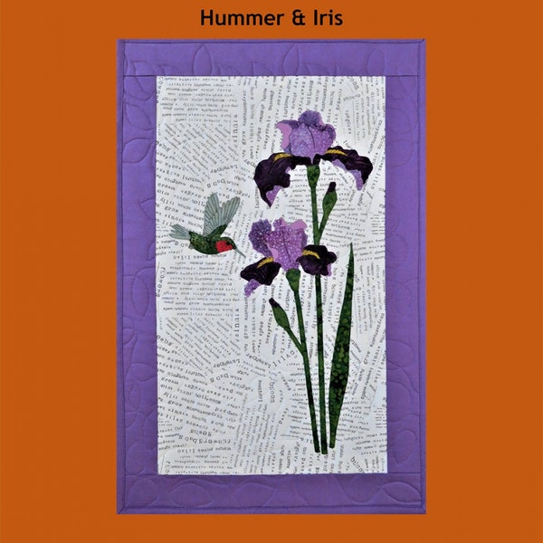 Hummer and Iris Wall Hanging Pattern, Trouble & Boo, StartingStitches, Sewing, Quilting, Springtime, Hummingbird, Purple Iris Blossoms