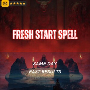 Può includere: Grafica digitale con la scritta "FRESH START SPELL" in bianco e rosso. L'immagine presenta un tema oscuro e mistico con figure in abiti con cappuccio attorno a un tavolo, candele e le parole "SAME DAY FAST RESULTS".