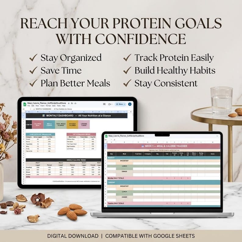 May include: A digital meal and calorie planner for Google Sheets displayed on two laptop screens. The text reads: REACH YOUR PROTEIN GOALS WITH CONFIDENCE, Stay Organized, Save Time, Plan Better Meals, Track Protein Easily, Build Healthy Habits, Stay Consistent.