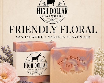 Friendly Floral (Goat Milk Soap)