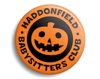 Haddonfield Babysitters Club button | Halloween horror movie funny Michael Myers pinback