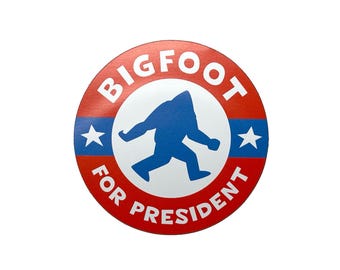 Magnete Bigfoot For President / Bigfoot / Criptozoologia /