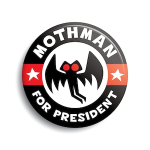 Mothman For President campaign button | funny politics election pin-back cryptozoology monster