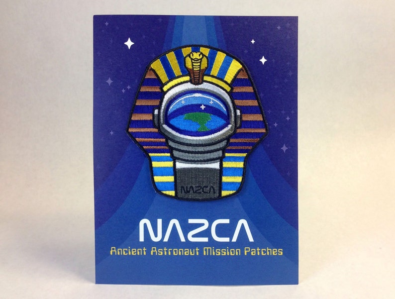 NAZCA Ancient Astronaut Mission Patch ancient aliens Pharaoh Astronaut