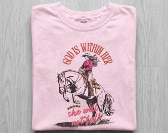 God Is Within Her Shirt, She Will Not Fall Tee, Christian Cowgirl Shirt, Comfort Colors Western Faith Sweatshirt, Rodeo Girl Tee