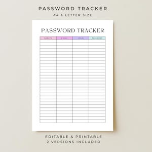 May include: A white printable password tracker with the title "PASSWORD TRACKER" at the top. The document includes sections for website, e-mail, login, and password. The text "A4 & LETTER SIZE" is above the title. The bottom of the document reads "EDITABLE & PRINTABLE 2 VERSIONS INCLUDED."