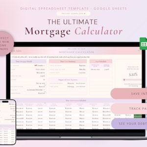 May include: A laptop and smartphone displaying a mortgage calculator spreadsheet. The screen shows data fields and charts with the text "The Ultimate Mortgage Calculator." Pink and white color scheme with the text "Save Interest," "Track Payments," and "See Your Debt-Free Date."