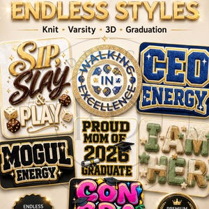 Op de afbeelding: Een digitaal display met verschillende tekststijlen, waaronder 'Sip, Slay & Play' met dobbelstenen, 'Walking in Excellence' in een rond embleem, 'CEO Energy', 'Mogul Energy', 'Proud Mom of 2026 Graduate', 'I Am Her' en 'Congrats' met afstudeerhoeden.