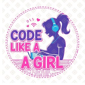 Peut inclure: Graphique violet et rose avec le texte "CODE LIKE A GIRL". L'image présente une silhouette d'une personne portant un casque et utilisant un ordinateur portable. Le design comprend des cœurs, du code binaire et un circuit imprimé.