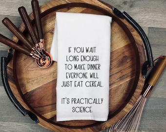 Tea Towel, Flour Sack Towel, Dish Cloth, Cotton Kitchen Towel, Funny Kitchen Tea Towels, Humorous Flour Dish Towel, Housewarming Host Gift