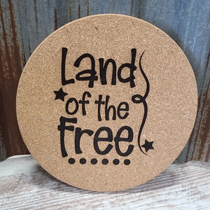 Land of the Free Custom Kitchen Trivet, Christmas gift, gift for wedding, holiday gift, kitchen decor, potholder, engagement gift, trivet