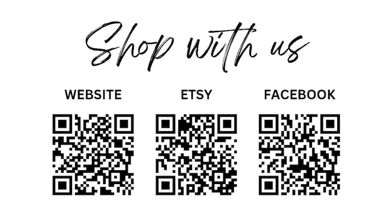 May include: Shop with us text with three QR codes labeled Website, Etsy, and Facebook.