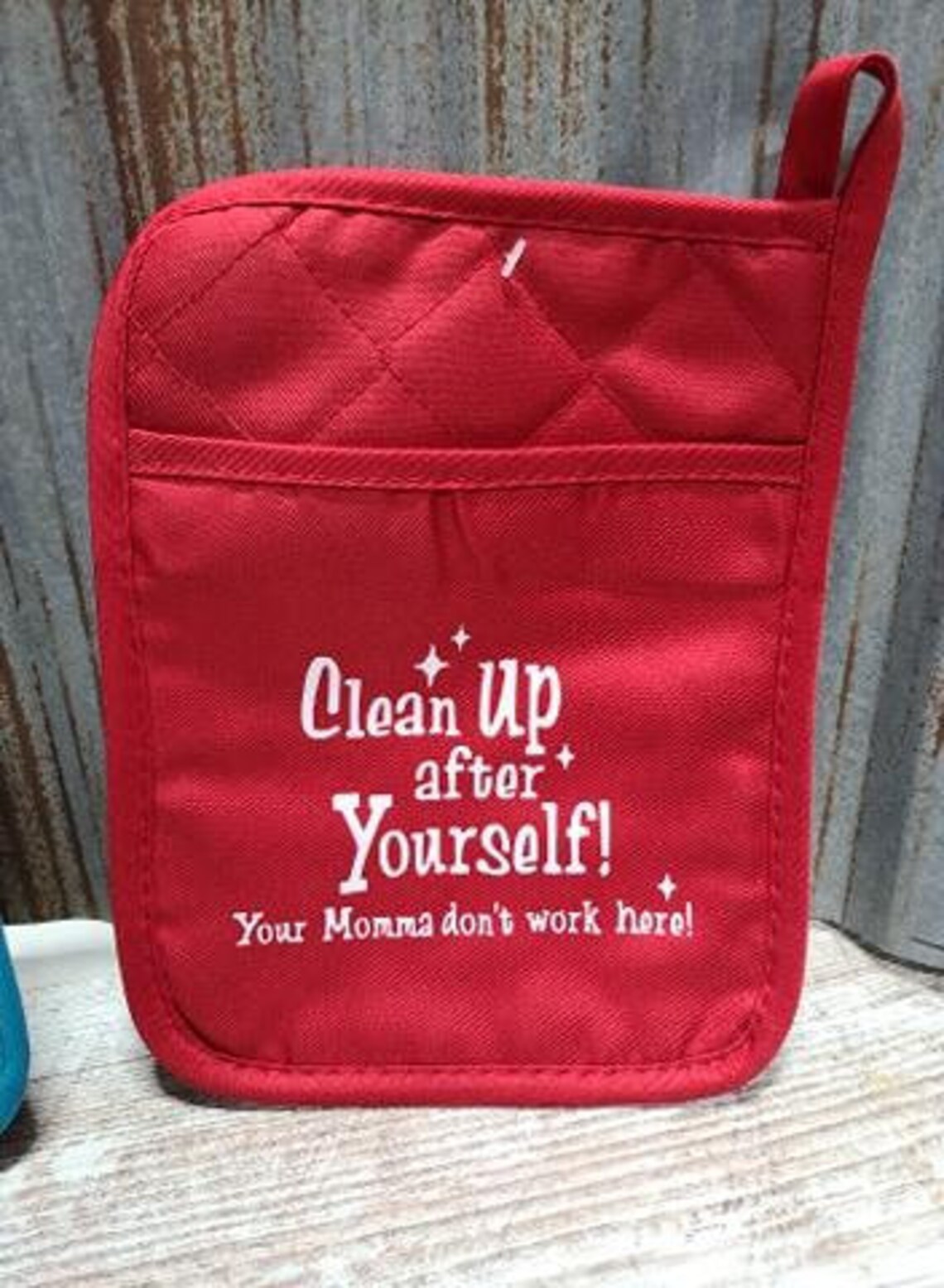 Pot Holder Clean up After Yourself Your Momma Don't Work Etsy
