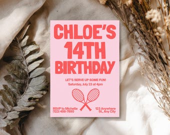 May include: A rectangular pink birthday invitation card featuring bold red text that reads CHLOE'S 14TH BIRTHDAY, LET'S SERVE UP SOME FUN!, Saturday, July 23 at 4pm, RSVP to Michelle (123) 456-7890, and 123 Anywhere St., Any City, with two crossed tennis rackets.