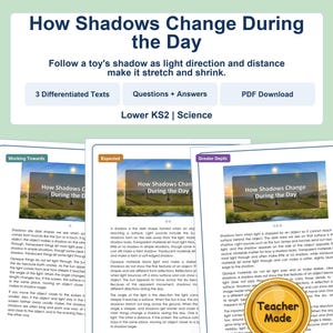 May include: A digital educational resource titled Reading Comprehension: How Shadows Change During the Day, featuring three differentiated science worksheets for Lower KS2, including text, questions, answers, and a gold Teacher Made award badge.