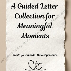 May include: A digital print on textured paper with the text "A Guided Letter Collection for Meaningful Moments." Below the text is "Write your words. Make it personal." and a line drawing of two hearts.