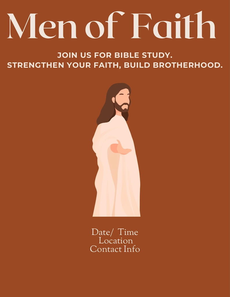 May include: A brown poster with the text "Men of Faith" in large white letters. The poster includes the phrases "Join us for Bible Study" and "Strengthen your faith, build brotherhood." An illustration of a figure in white robes is also present.
