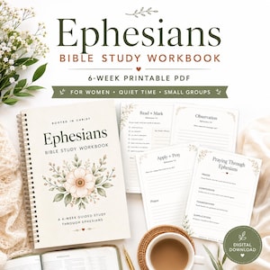 May include: A spiral-bound Ephesians Bible study workbook with a floral cover design, accompanied by several printed study pages featuring sections for observation, prayer, and application, all presented as a 6-week printable PDF digital download.