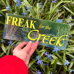 Funny Nature Lover Bumper Sticker: Freak for the Creek | Waterproof Outdoorsy Decal (10in x 4in) zdjęcie 1