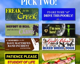 Bumper Sticker Deal  - Pick Two !