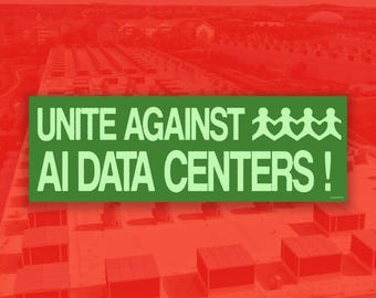 Anti-AI Bumper Sticker: Unite Against AI Data Centers! | Car Decal