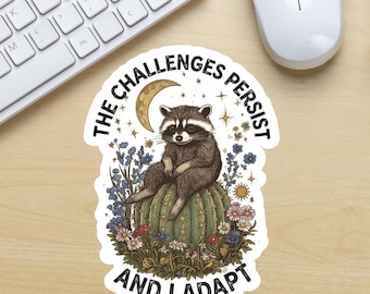 The Challenges Persist, and I Adapt Sticker, Vintage Raccoon, Woodland Animal Sticker, Funny Laptop Decal, Coworker Magnet, Raccoon Sticker