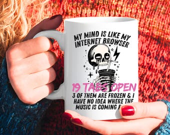 La mia mente è come una tazza sarcastica e pungente, tazza impertinente, divertente, scheletro, amante del caffè, tazza sarcastica sovrastimolata, divertente, PNG, umorismo per adulti ORIGINALE