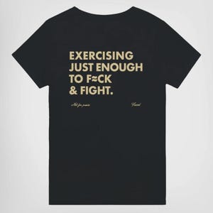 Exercising Just Enough to Fight Shirt Funny Gym Tee  Sarcastic Workout Humor Graphic Shirt